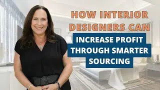 How Interior Designers Can Increase Profit Through Smarter Sourcing