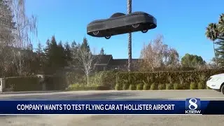 Bay Area company plans flying car tests at Hollister airport