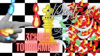 3Check Tournament Season 1 Part 3 | Chess