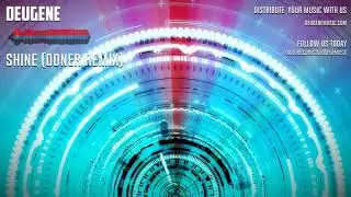 Deugene - Shine (Odner Remix)