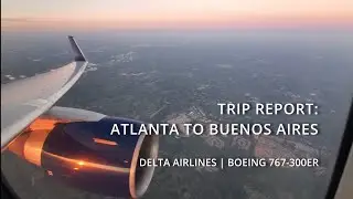 Trip Report: Delta Airlines 767-300ER - Atlanta to Buenos Aires