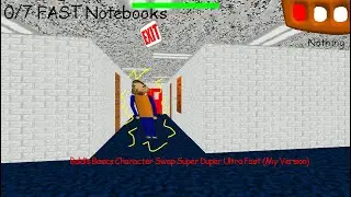 Baldi's Basics Character Swap Super Duper Ultra Fast (My Version)