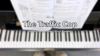 THE TRAFFIC COP from John Thompson's First Grade