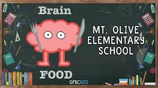 Brain Food | Mt. Olive Elementary School | GFBC Kids