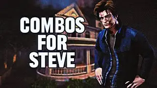 Combos for Steve Harrington (Dead By Daylight)