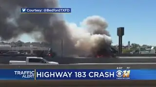 SH 183 Westbound In Bedford Closed After Fiery Crash