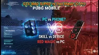 GTX 1660 SUPER vs Red Magic 10 Pro - PUBG Mobile | PC Emulator vs Pro Phone Player