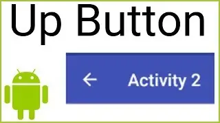 How to Add an Up Button to the AppBar - Android Studio Tutorial
