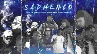 NOFEEL ft. EL FATHER, MOODYMOOD, YEEZY, NINU040, PNG, PROSIK, RASTACHAI - SADMENCO RMX 💔