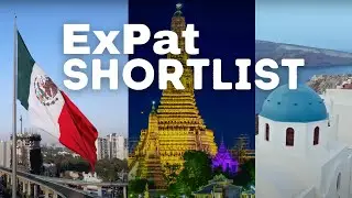 How I Chose a Foreign Country to Live In (Expat Short List Explained)