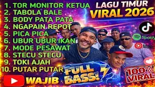 LAGU TIMUR TOR MONITOR KETUA VIRAL 2026 |FULL ALBUM |TANPA IKLAN !!