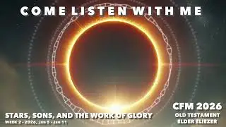 Stars, Sons, and the Work of Glory   Week 2