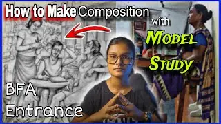 GCAC BFA Entrance - Model Study With Subject Composition | You Have to Know