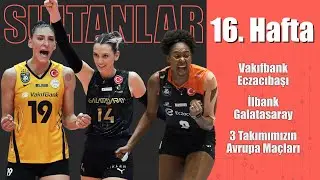 Canlı | Sultanlar Ligi 16. Hafta ve Avrupa: Vakıfbank-Eczacıbaşı, İlbank-Galatasaray, Avrupa Maçları