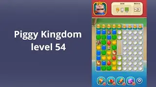 Piggy Kingdom Level 54 - BOOSTERS