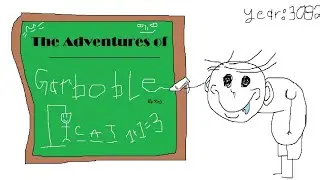 The Adventures of Garboble - Episode 1: Chat PTG