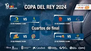 XLVI COPA DEL REY BSR BURGOS 2024 | CUARTOS DE FINAL | VIERNES MAÑANA