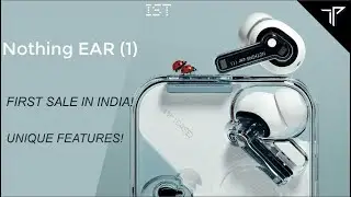 CARL PEI NOTHING EAR 1 Launch date and First sale in India with Prebooking offers! #NothingEar1