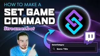 How To Make a Set Game Command with Streamerbot!