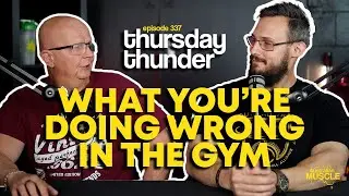 WHAT YOU'RE DOING WRONG IN THE GYM! #TT337