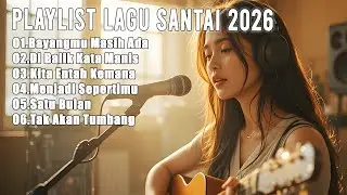 ☀️ Lagu Santai 2026 – Musik Adem & Populer untuk Temani Kopi Pagi