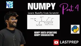 NUMPY Part 4 | Math Operations, Trigonometry, Log, Exponential, Broadcasting & More..