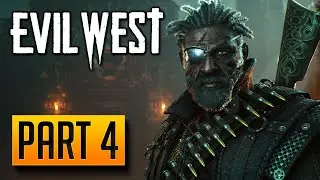 Evil West - Walkthrough Part 4: Edgar Gravenor