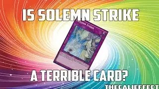 Is Solemn Strike a TERRIBLE Card??? (Discussion)