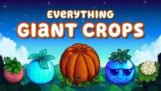 Всё о ГИГАНТСКИХ УРОЖАЯХ в Stardew Valley 1.6