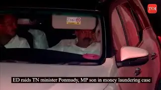 ED raids TN minister, his MP son, DMK dubs action as 'vendetta'