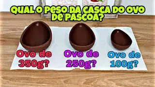 QUAL O PESO CERTO DE CADA BANDA DOS OVOS DE PÁSCOA? 🤔😳