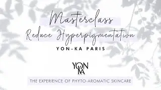 YON-KA MASTERCLASS | How to reduce your skin hyperpigmentation