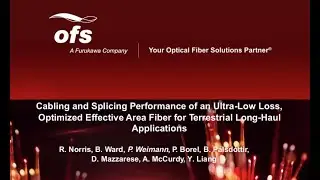 Cabling & Splicing Performance of Ultra-Low Loss, Optimized Effective Area Fiber for Terrestrial...