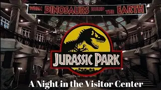 Jurassic Park - A Night in the Visitor Center