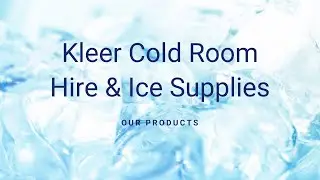 Our Products by KLEER COLD ROOM HIRE & ICE SUPPLIES