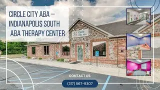 Indy South ABA Therapy Center - Circle City ABA