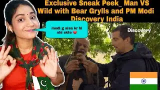 Exclusive Sneak Peek_ Man VS Wild with Bear Grylls and PM Modi  Discovery India | Pakistani reaction