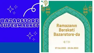 Bazarstore  Ramazanın bərəkəti  Endirim Kampaniyası | 2022 | @EndirimKataloqu  | Endirim Azərbaycan