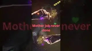 Mother Job Never Done#love