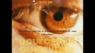 O que os seus olhos veem? #pazdeespirito