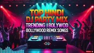 DJ India Hindi Remix 2025 &ndash; Trending Bollywood Party Mix