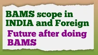 BAMS scope in INDIA and Foreign | Future after doing BAMS