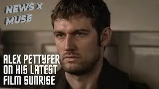 Alex Pettyfer On His Latest Film Sunrise