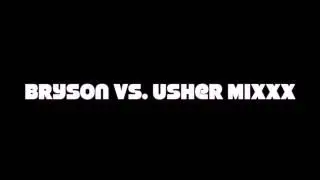 BRYSON & USHER MIX BY @Ohiorichkid instagram/soundcloud