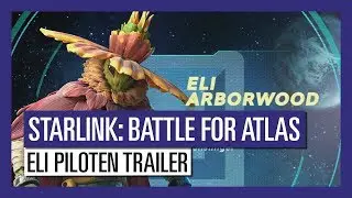 STARLINK: BATTLE FOR ATLAS ELI PILOTEN TRAILER | Ubisoft [DE]