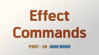 Effect Commands Part 10 - Addendum