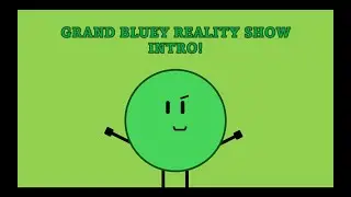 Grand Bluey Reality Show Intro