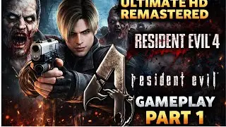 Resident Evil 4 Ultimate HD Remasterd - FULL GAMEPLAY Walkthrough Part 1 - Powerup Pals