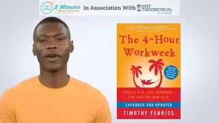 Join the 'New Rich' with Tim Ferriss's Methods (The 4 Hour Work Week)
