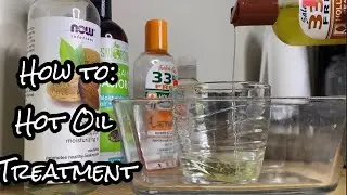 How to: Hot Oil Treatment for Natural Hair